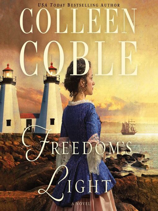 Title details for Freedom's Light by Colleen Coble - Available